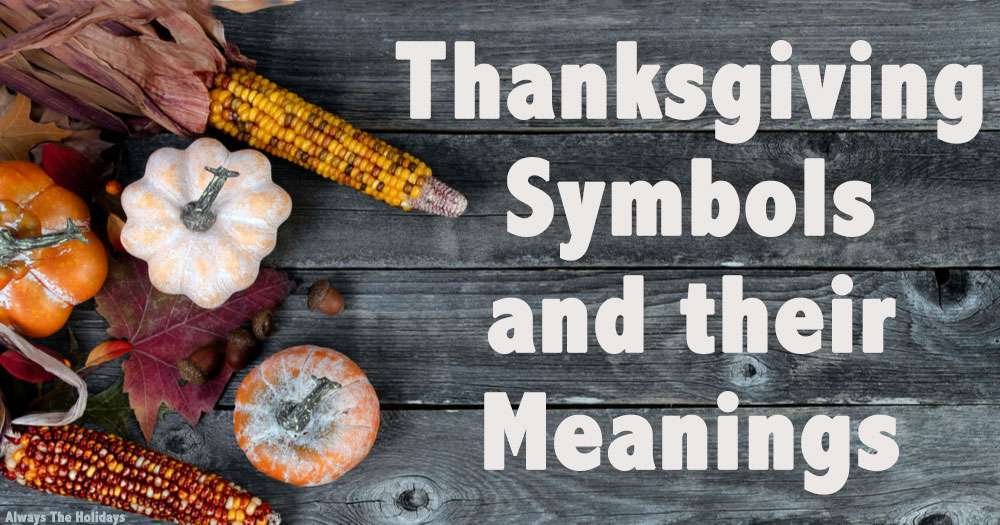 Thanksgiving symbols and their meanings text next to pumpkins and corn. A dark wooden table with gourds, pumpkins, leaves and corn on the left side and text on the right side that says "Thanksgiving symbols and their meanings".