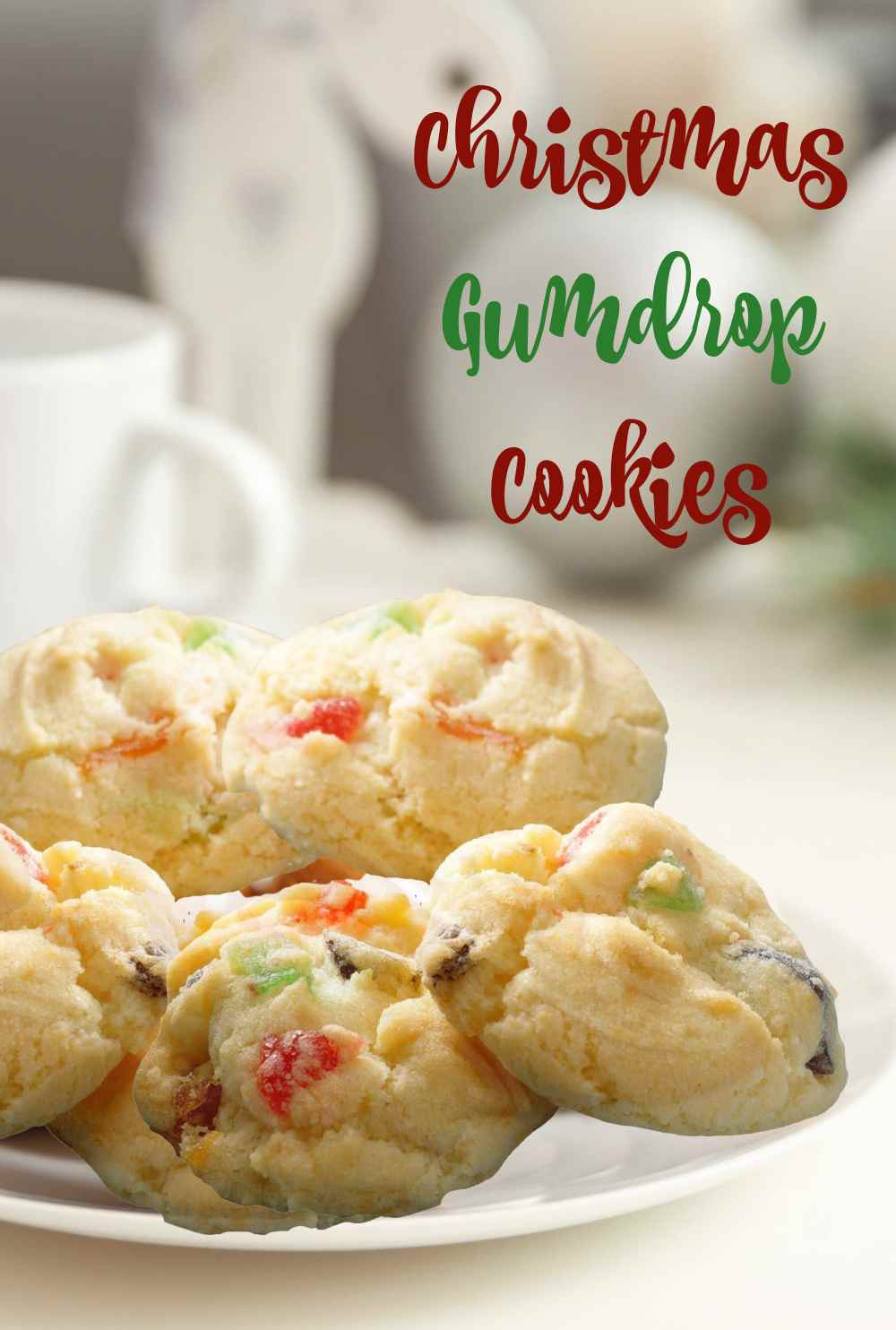 Plate of cookies and words Christmas Gumdrop Cookies.