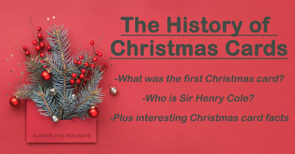Christmas card with greenery and text overlay A red Christmas card with pine and ornaments coming out of it against a red background with a text overlay that reads "The history of Christmas cards, what was the first Christmas card, who is Sir Henry Cole and interesting Christmas card facts".