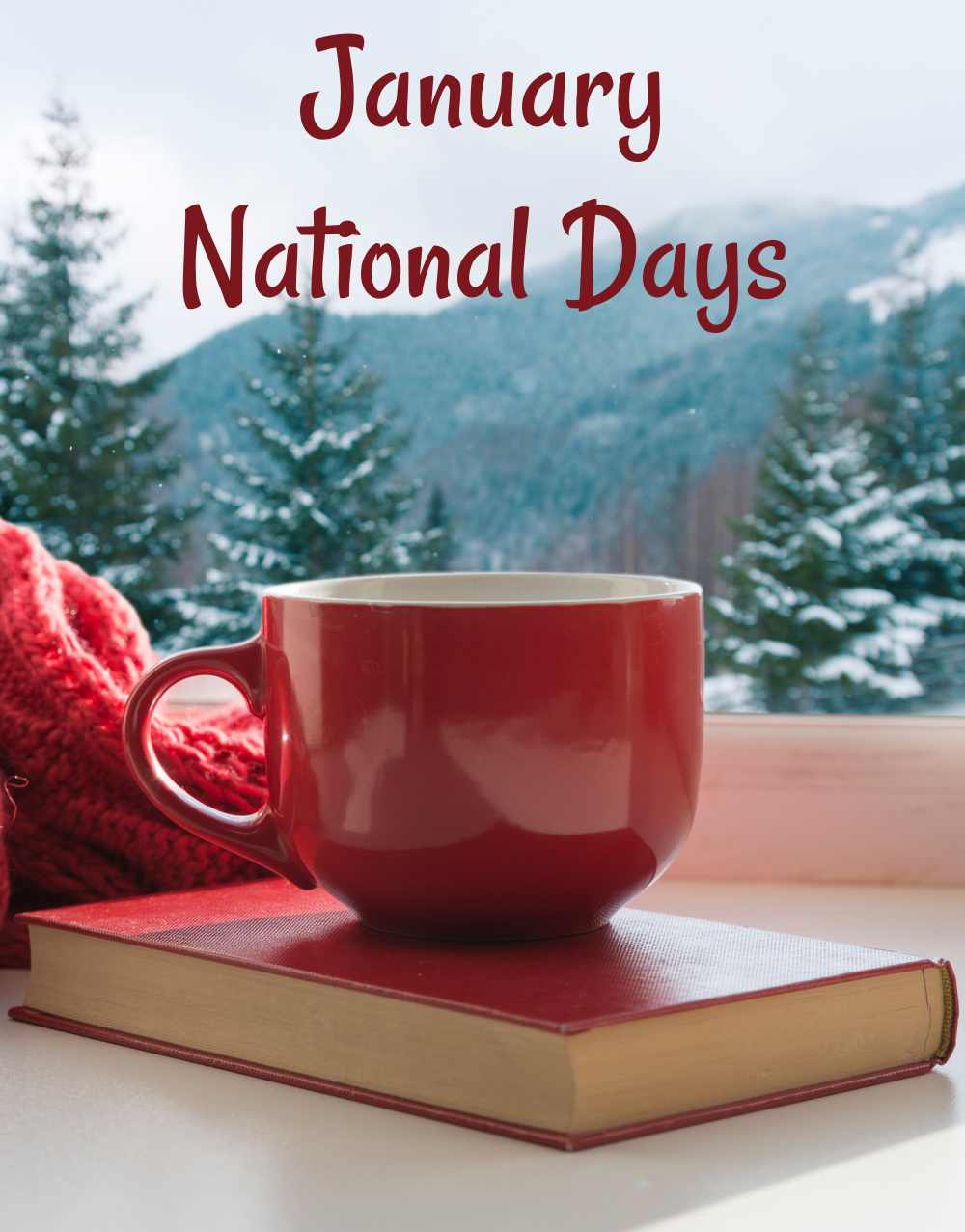 January National Days list Red cup on book with words January national days.