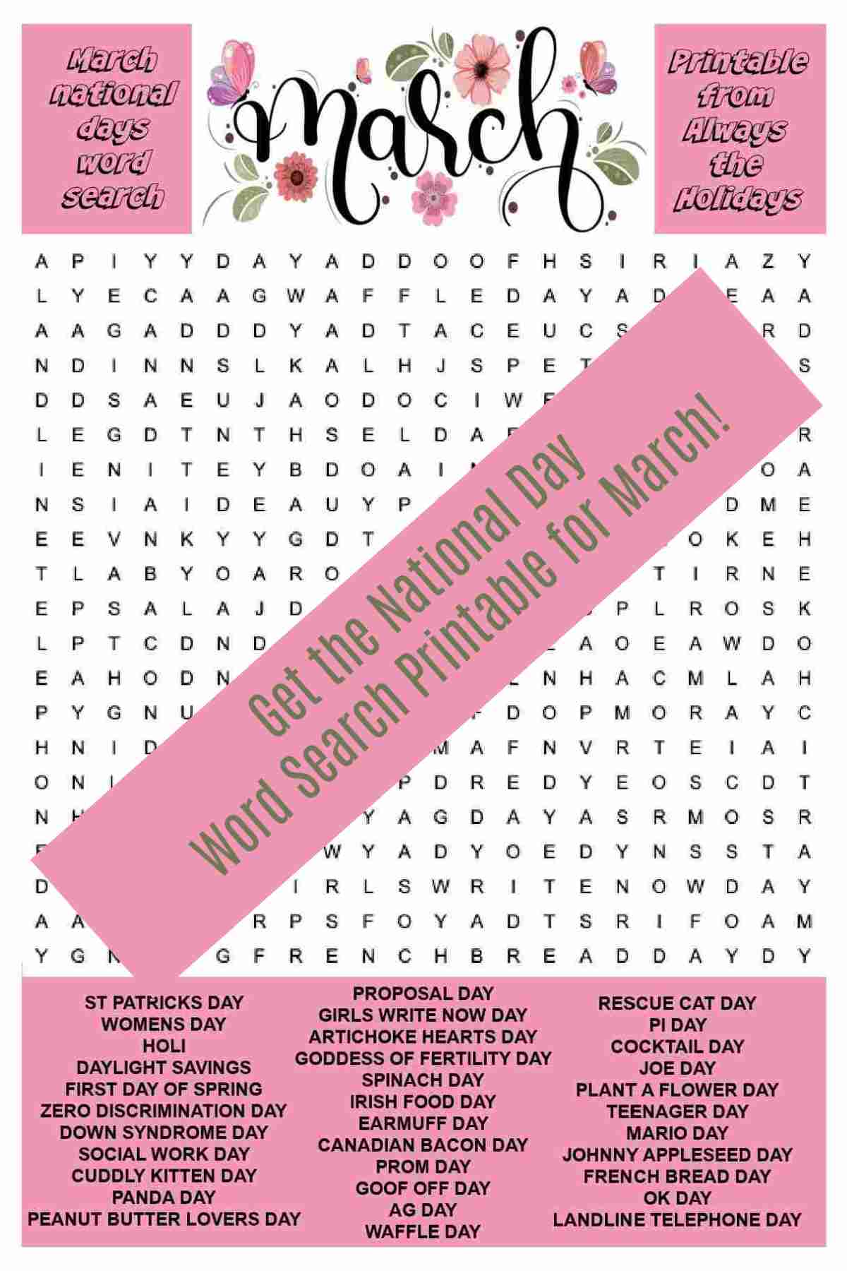 A March word find puzzle with pink banner and words reading get the national day word search printable for March.