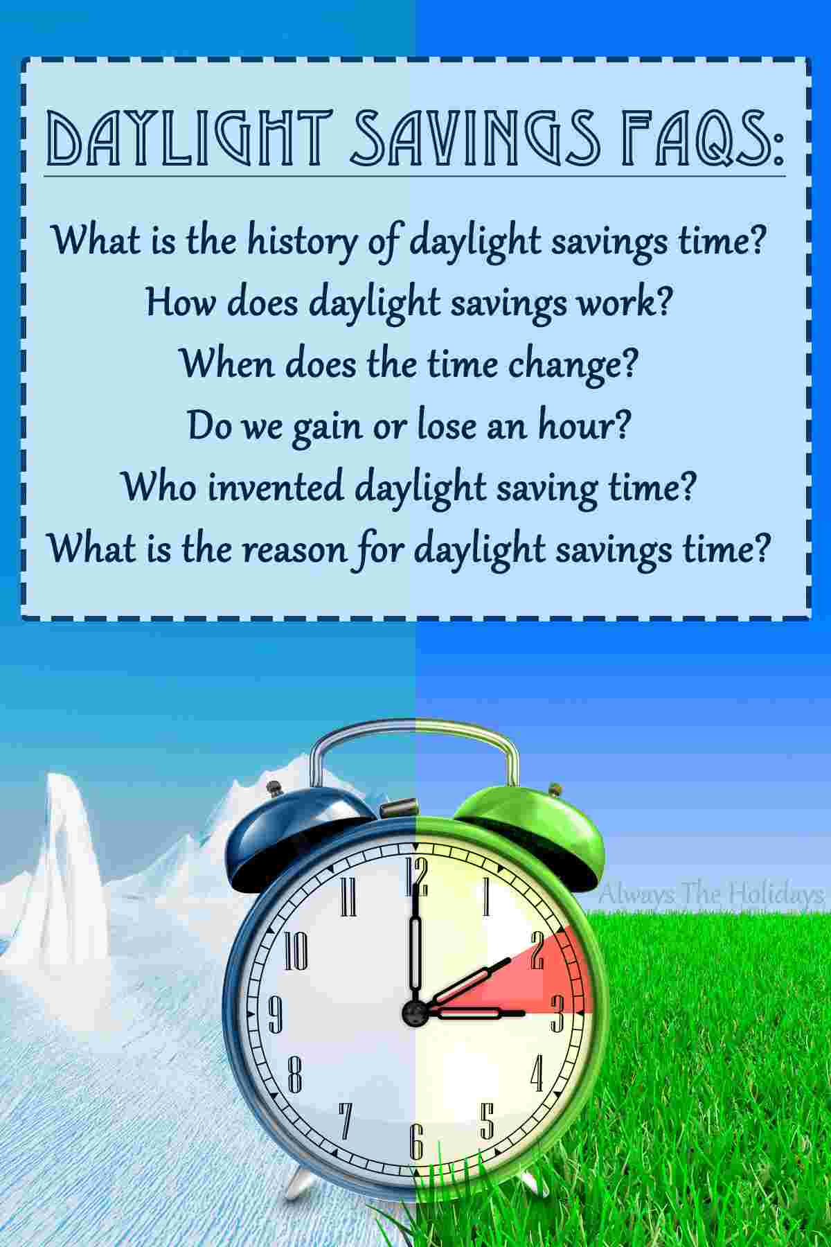 Get Your Questions About Daylight Savings Anwered. An alarm clock in two seasons, the left has a wintery background, and the right half has a springtime background, with a text overlay on the image about daylight saving time questions, like "do we gain or lose an hour" and "how does daylight savings work?".