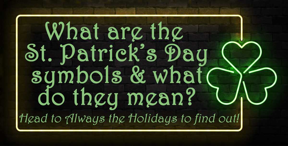 St. Patrick's Day text overlay A brick wall with a neon shamrock and border around text that says "What are the St. Patrick's Day symbols and what do they mean?".