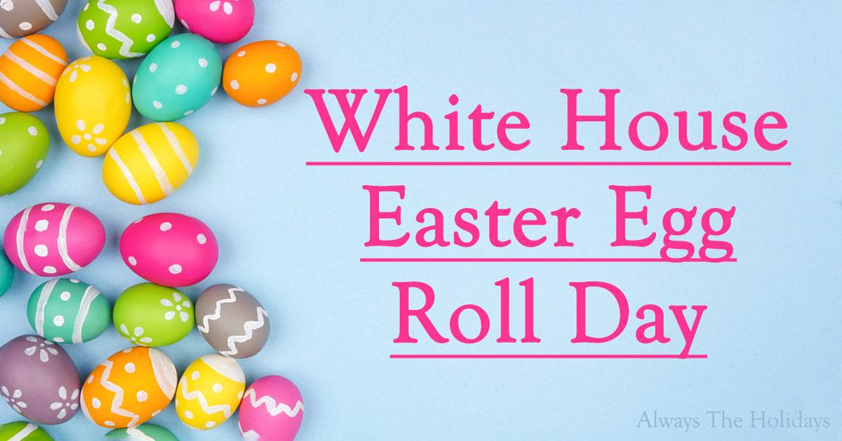 White House Easter Egg Roll text An array of decorated Easter eggs on the left side of the image with the text "White House Easter Egg Roll Day" in hot pink lettering over the blue background on the rest of the image.