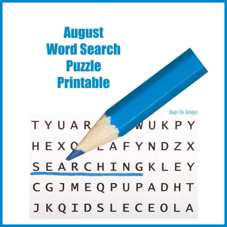 Blue pencil over a puzzle with words August word search puzzle printable.