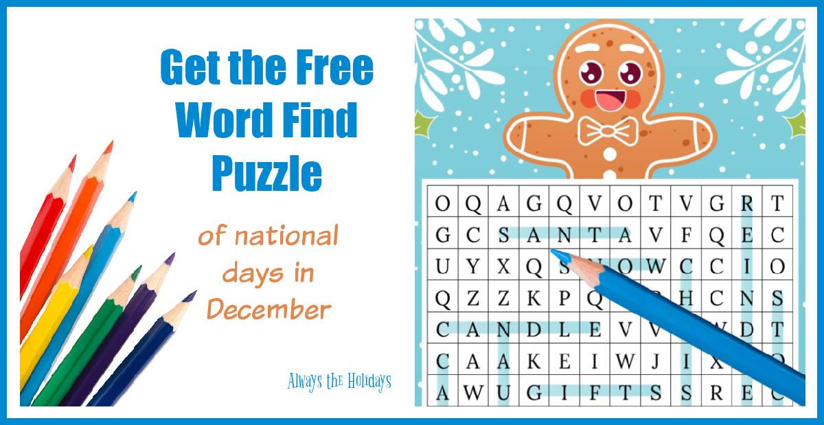 Ginger bread man and free December word search puzzle with blue pencil and words get the free word find puzzle of national days in December.