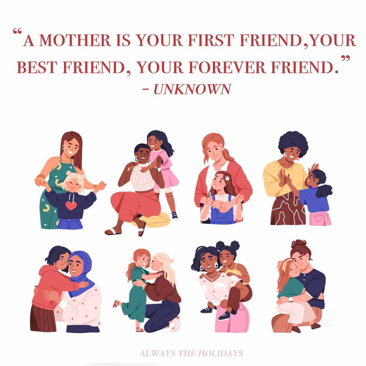 Clip art moms with kids and inspiring quote An encouraging mom quotes text overlay above the vector images of eight different mothers with their child.