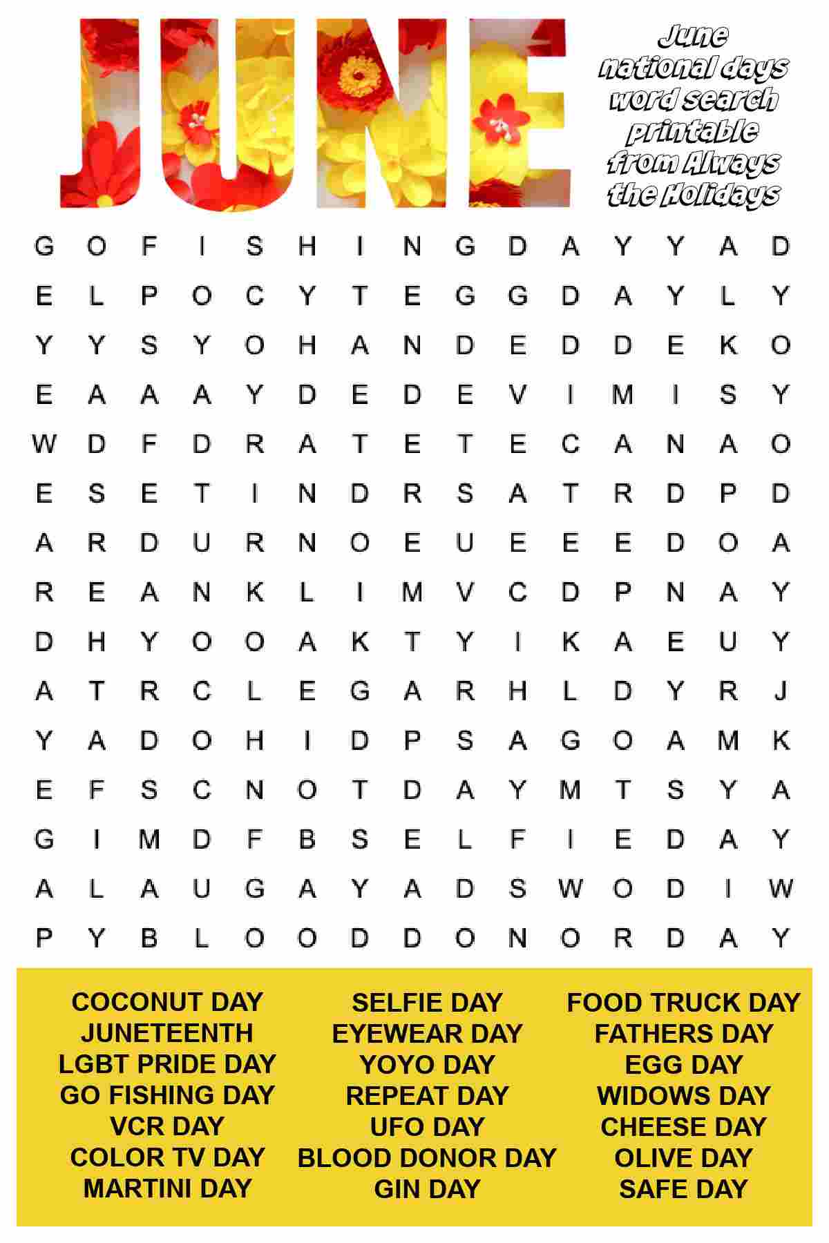 June word search printable with the word "June" at the top made of flowers, a free word find puzzle of national days in June in the center, and a word bank at the bottom over a yellow box.