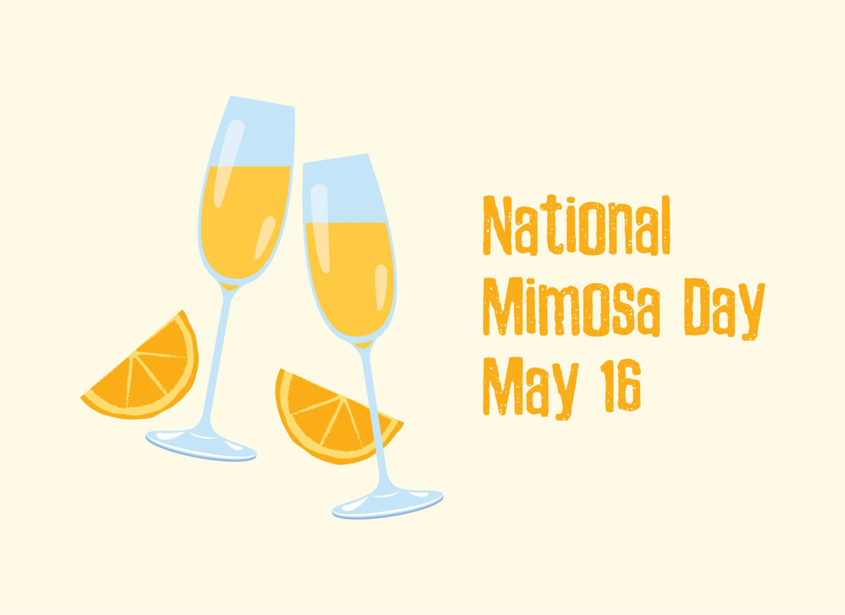 National Mimosa Day Two mimosas and two orange slices next to text that reads "National Mimosa Day May 16".
