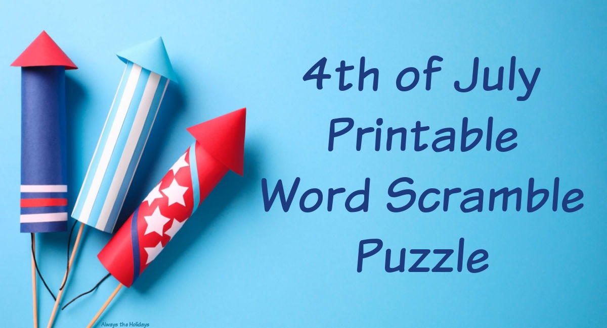 A light blue background with three fireworks canisters on the left side and the words "4th of July printable word scramble puzzle" on the right.