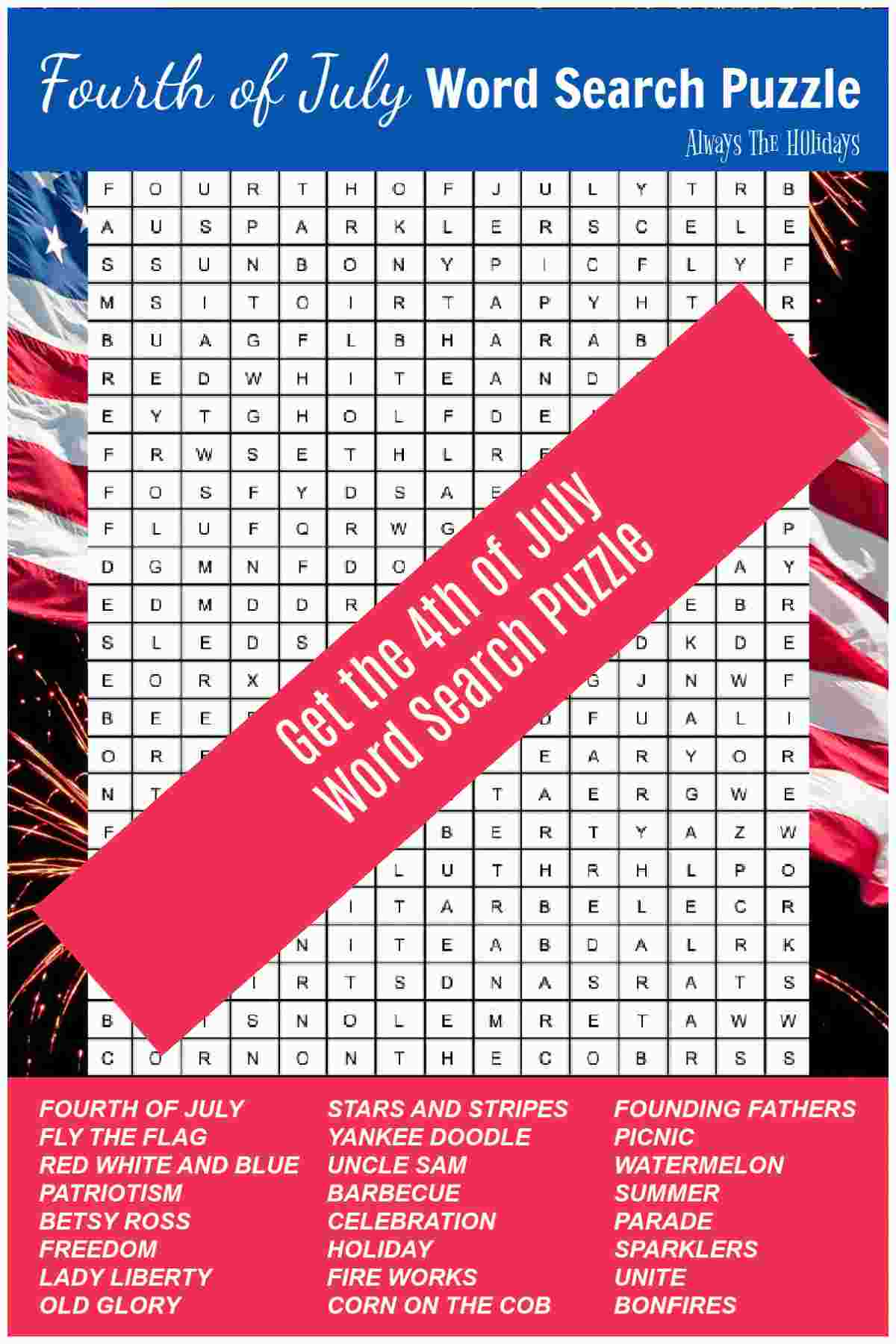Get the 4th of July Word Find Puzzle Word find puzzle with list of words and white banner reading Get the free word search puzzle for the 4th of July.