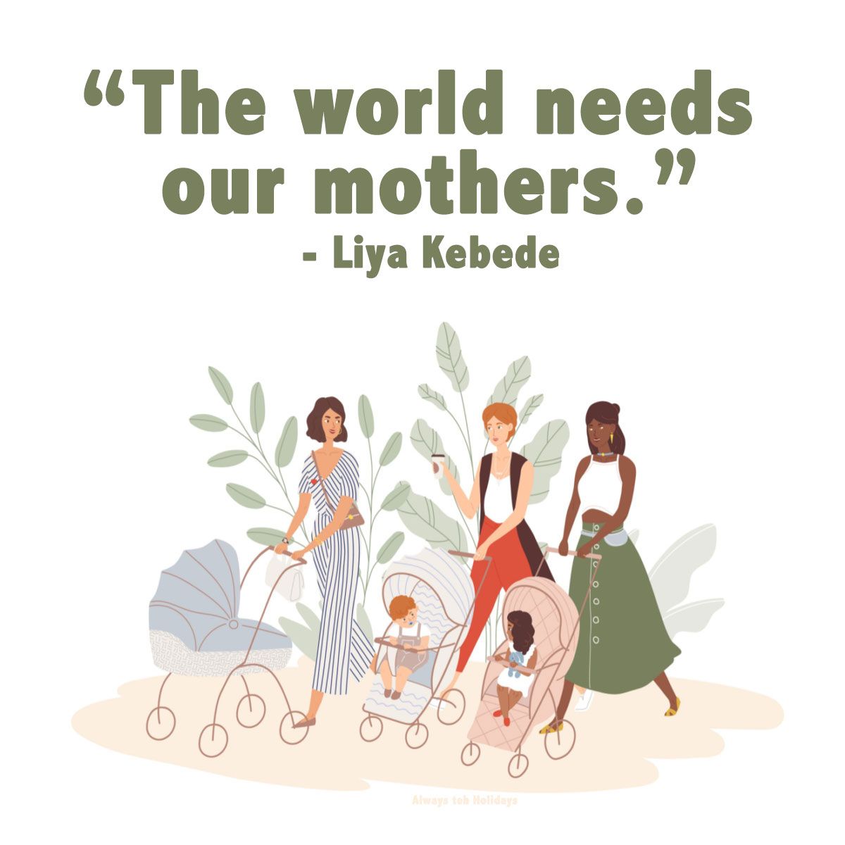 Moms with strollers and quote above Three mothers with strollers with a mom quote inspirational text overlay in olive green above them.
