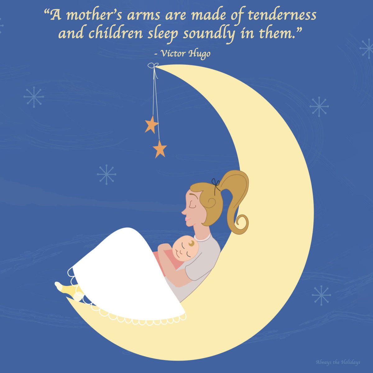 Mother and child on moon with mother quote A cartoon image of a mother holding her sleeping baby sitting on a crescent moon in the sky with a quotes for mom text overlay in yellow above it.