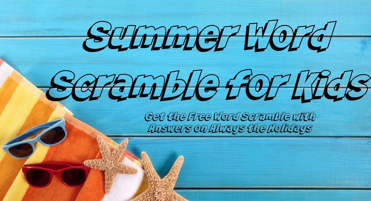 Summer word scramble for kids graphic The words summer word scramble for kids over teal wood with a beach towel, sunglasses and starfish on it.