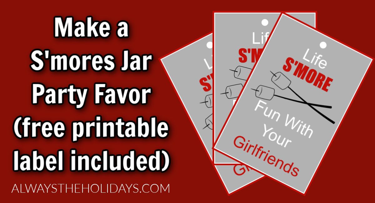 S'mores jar graphic Three printable labels for a s'mores in a jar craft project with a text overlay beside it that says make a s'mores jar party favor (free printable label included).