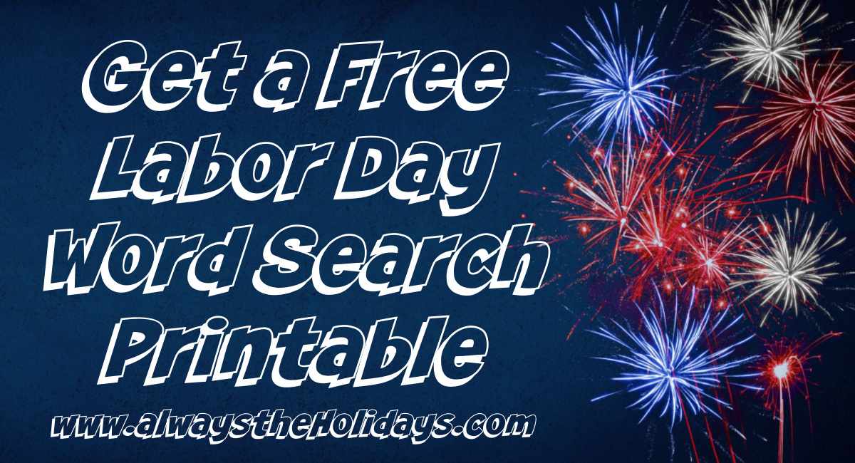 Patriotic fireworks on a blue background to the right of text that reads "Get a free Labor Day word search printable" in white bubble lettering.