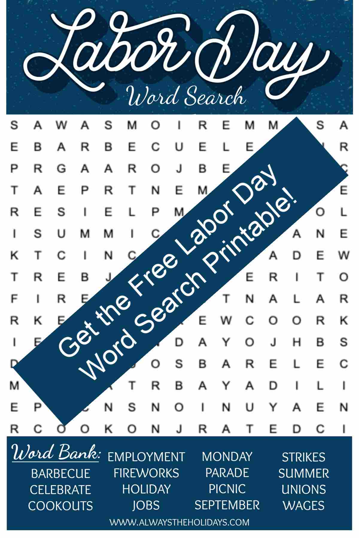 A free word find for Labor Day with a blue banner across it that reads Get the free Labor Day word search printable, covering an image with the word find in the center, a word bank at the bottom, and the words Labor Day word search at the top.