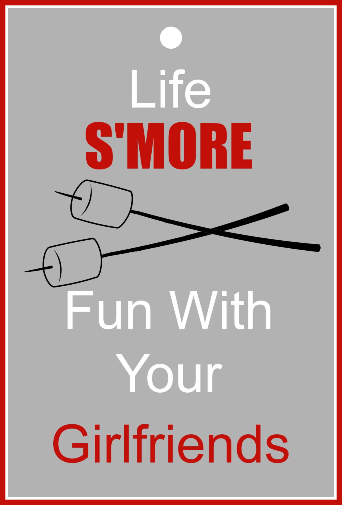 S'more gift tag label Gift tag with marshmallows and words Life's S'more fun with your girlfriends.