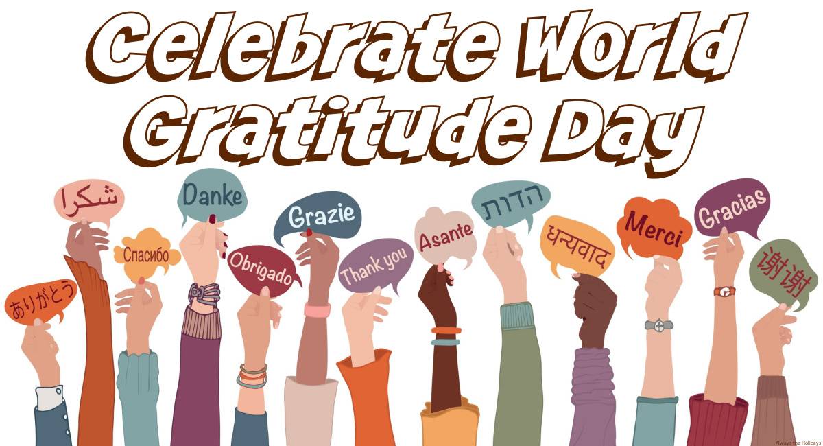 World Gratitude Day graphic Text that reads "celebrate World Gratitude Day" at the top of the image over 13 different people holding up speech bubbles that say thank you in various languages.