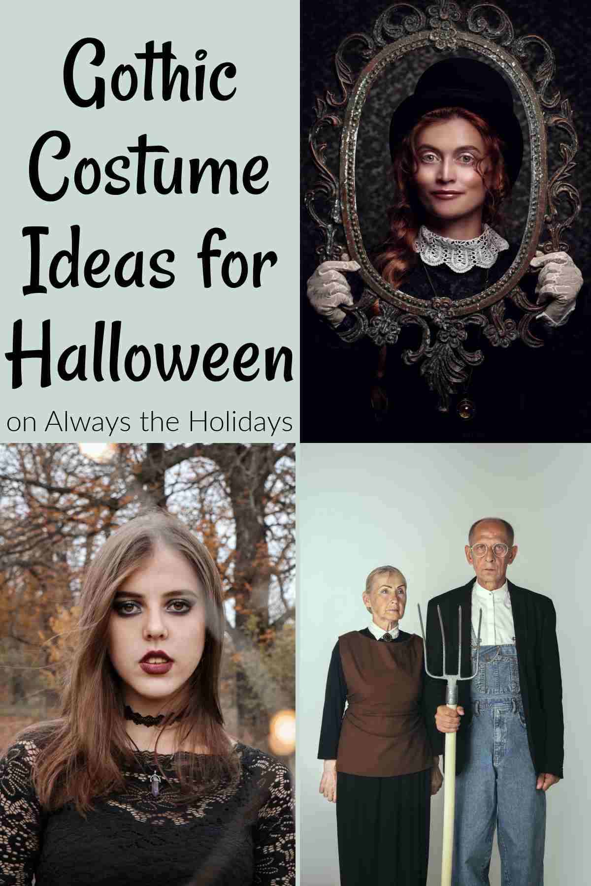 Gothic Costume Ideas for Halloween An image divided into four squares, the top left square has text that reads "Gothic costume ideas for Halloween", the top right square has a Victorian costume DIY idea, the bottom left has an easy all black gothic costume idea, and the image in the bottom right square has an American Gothic Halloween costume.