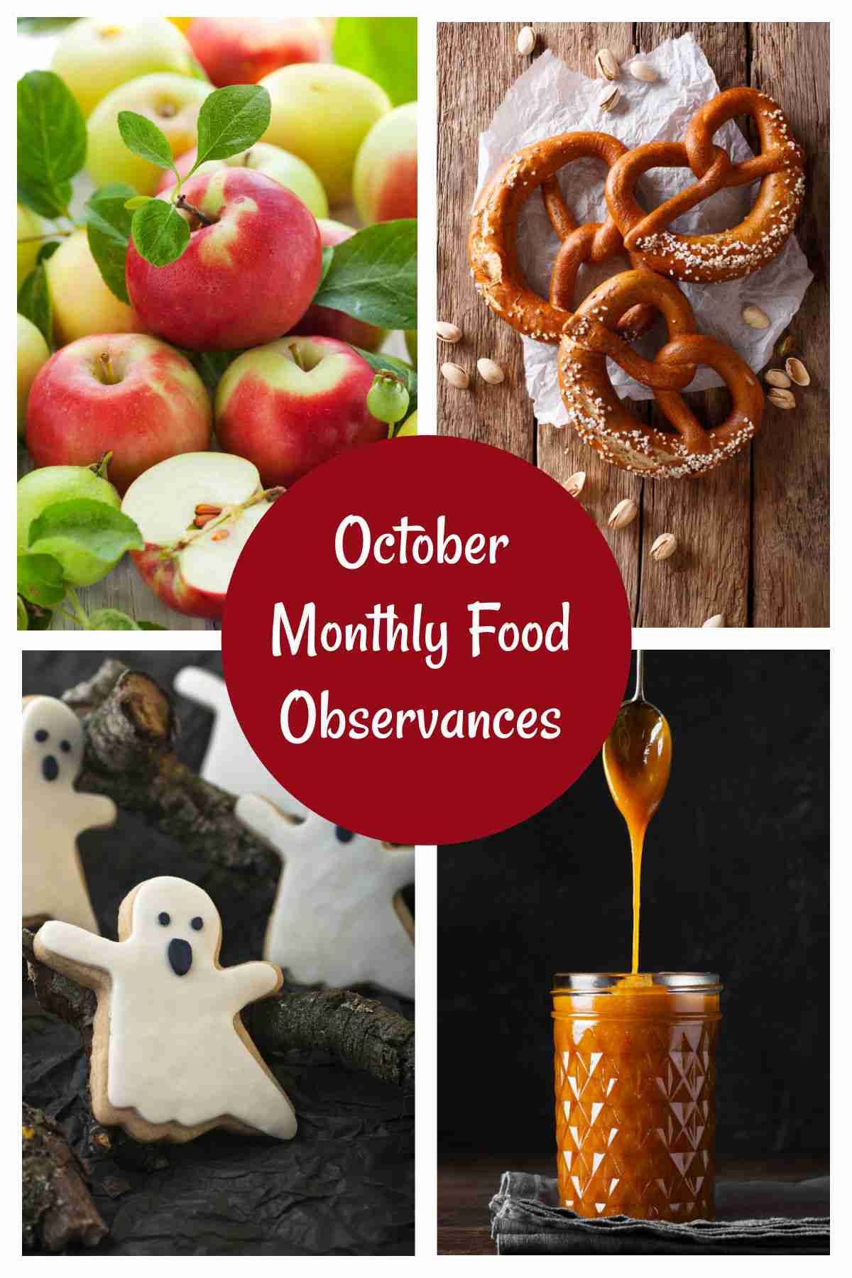 Monthly Food Observances for October Apples, pretzels, cookies and caramel with words October monthly food observances.