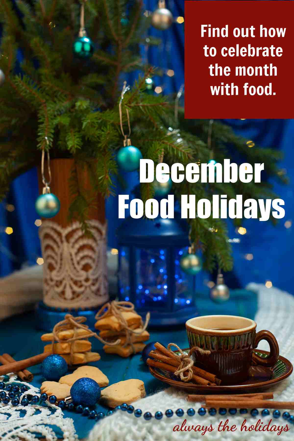 December Food Holiday - Get the Full List! Holiday food display with text reading December food holidays.