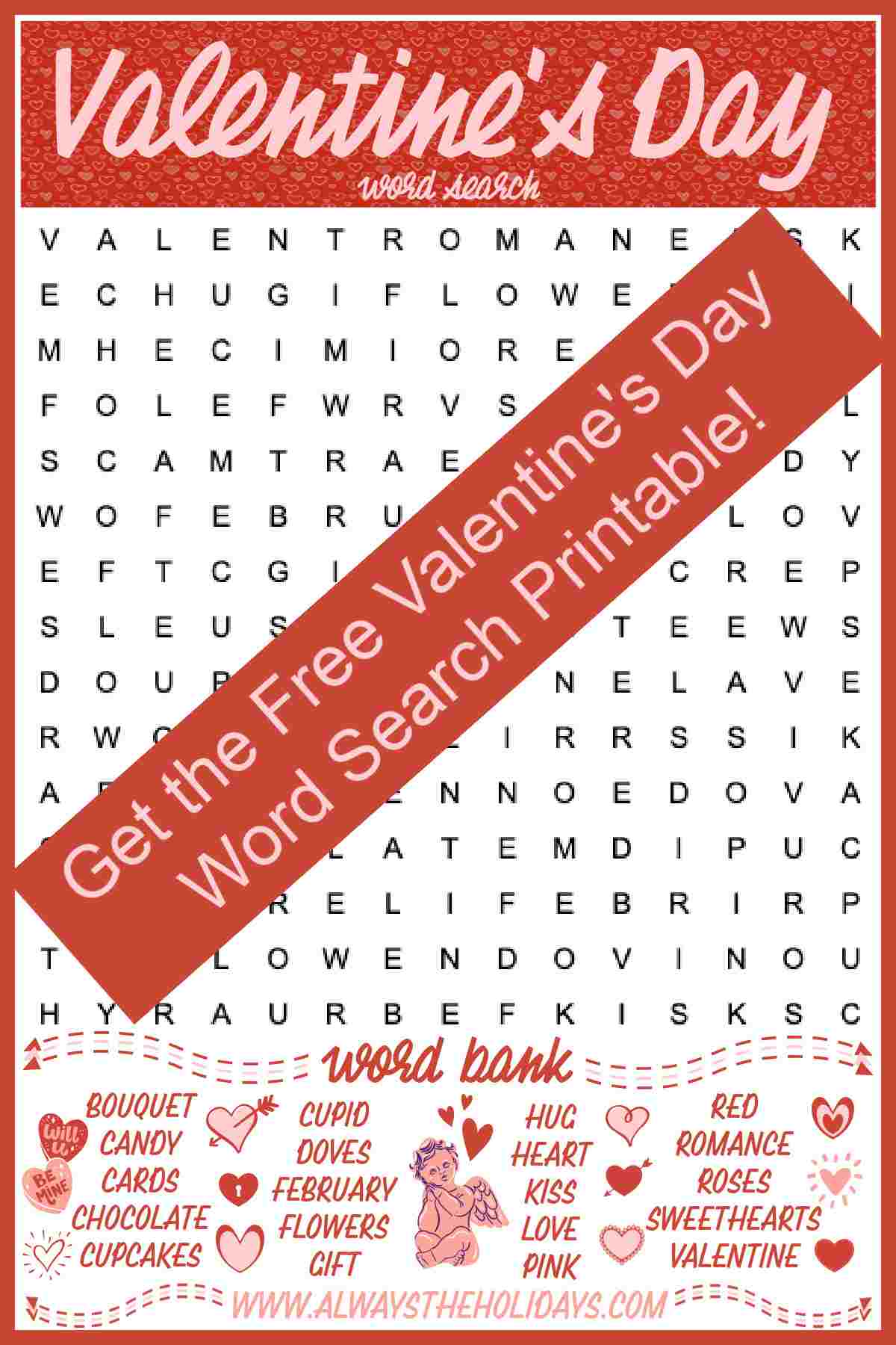 Get the Free Valentine's Day Word Search Printable A Valentine's printable with a red banner across the middle that reads Get the free Valentine's Day word search printable.