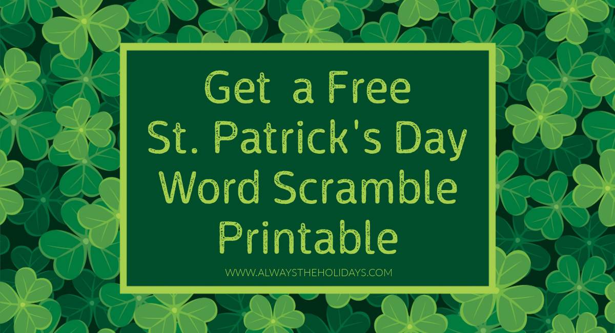 St. Patrick's Day word scramble graphic A shamrock background with a dark green square in the center with a light green border and light green text that reads "Get a free St. Patrick's Day word scramble printable".