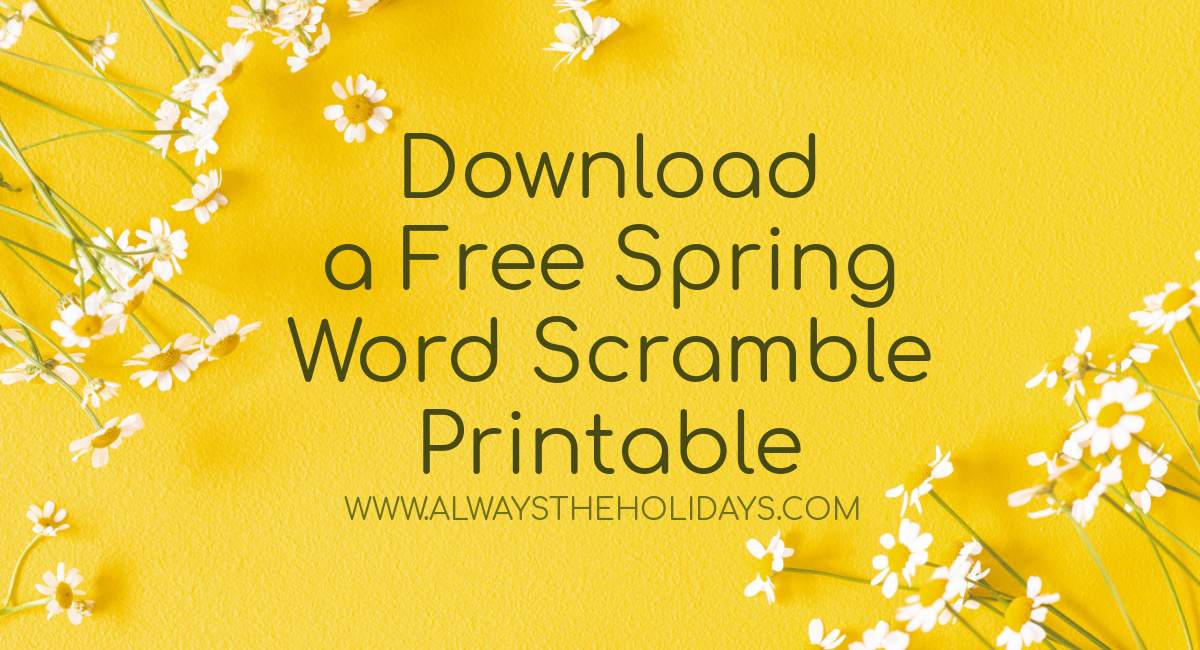 A yellow background with white flowers on it and text that reads download a free spring word scramble printable.