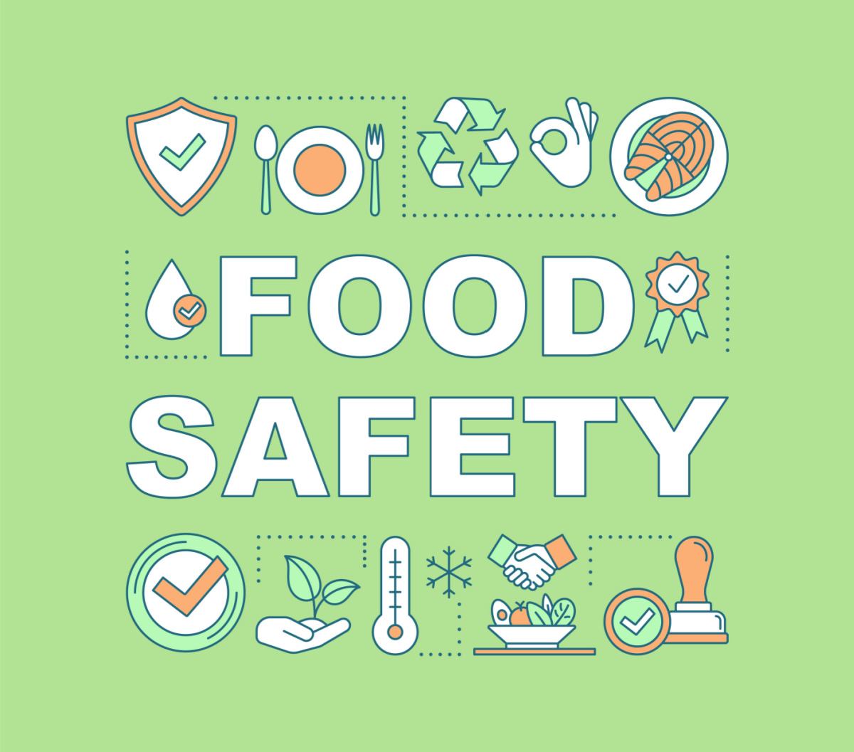 Food safety graphic A light green background with block lettering reading "food safety" with various food symbols and safety symbols around it.