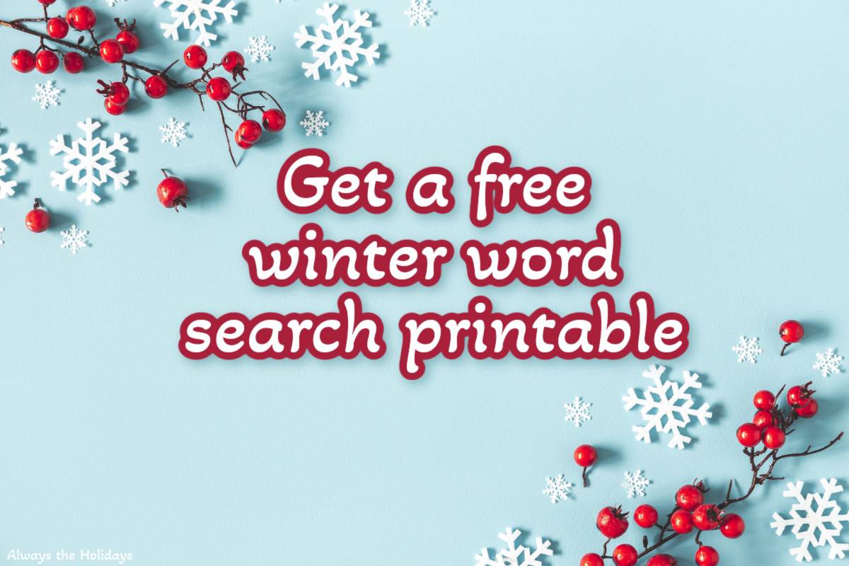 Winter word search graphic A light blue background with snowflake decorations and red berries in the top left and bottom right corners, and the words "get a free winter word search printable" in the center in white lettering with a red outline.