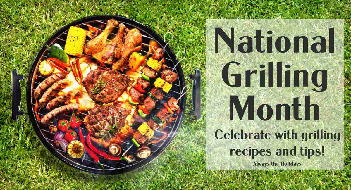 National Grilling Month graphic A green lawn with a charcoal grill adorned with kebabs, ribs, veggies and meat next to a white rectangle with dark green text on it that says "National Grilling Month, Celebrate with grilling recipes and tips".
