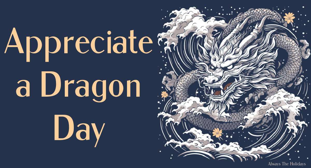 Appreciate a Dragon Day text and dragon illustration A drawing of an Eastern dragon in white on a dark blue background with text in a muted gold on the left hand side that reads "Appreciate a Dragon Day".