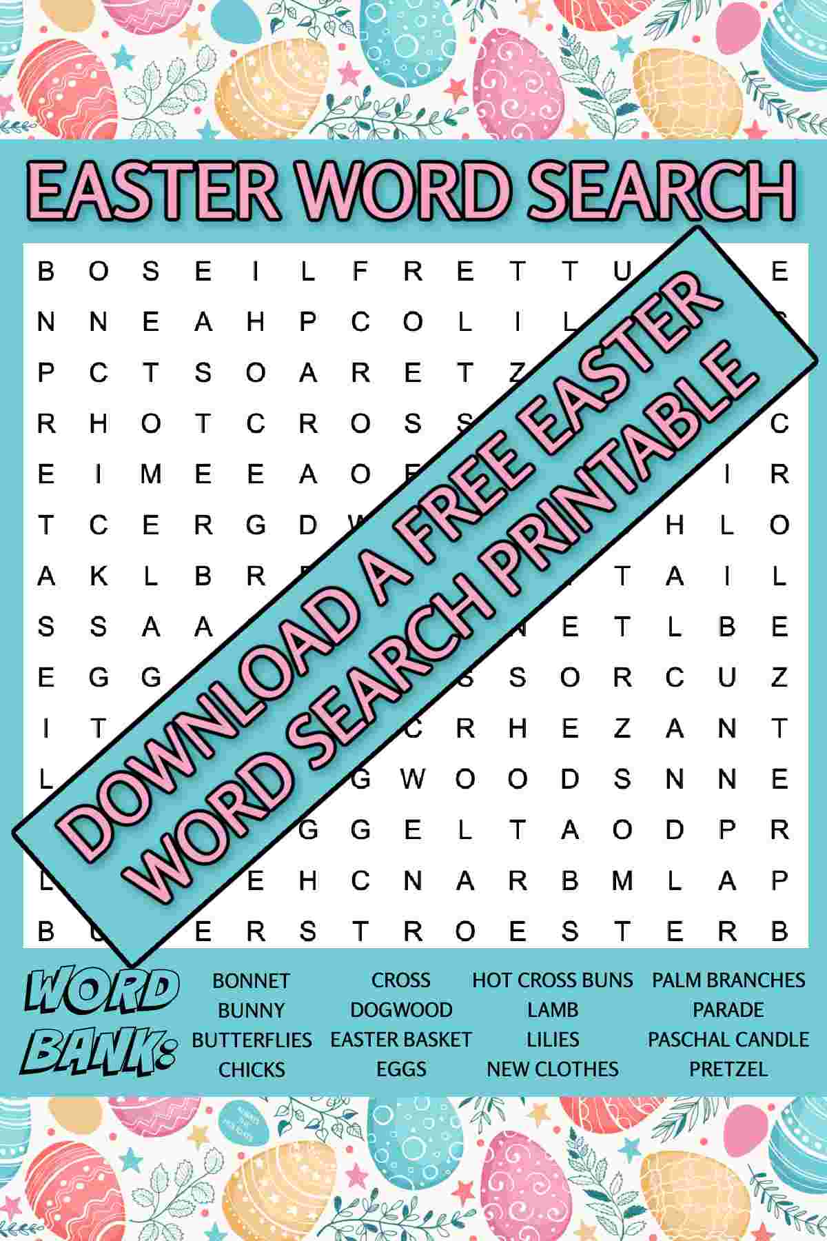 Get a Free Easter Word Search Puzzle An Easter word find against a teal background bordered with pastel Easter eggs, with a word bank, and the title Easter word search in pink lettering, with a teal bar over it that says Download a free Easter word search printable.