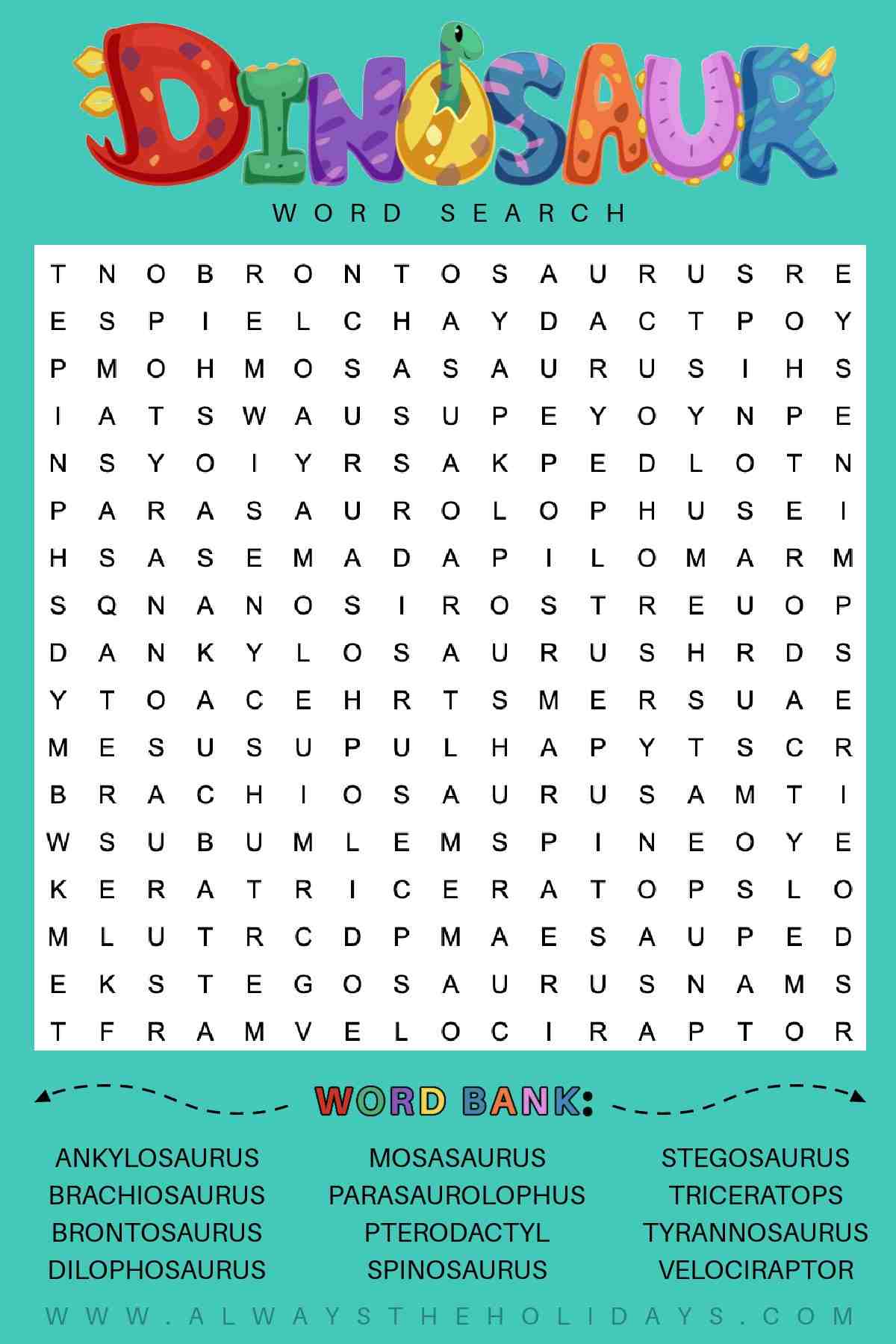 A free dinosaur word search printable with the word dinosaur at the top in rainbow bubble letters, with the letter o represented by a hatching dinosaur egg, in the middle is a word search puzzle, and at the bottom is the word bank comprised of 12 different dinosaur names.