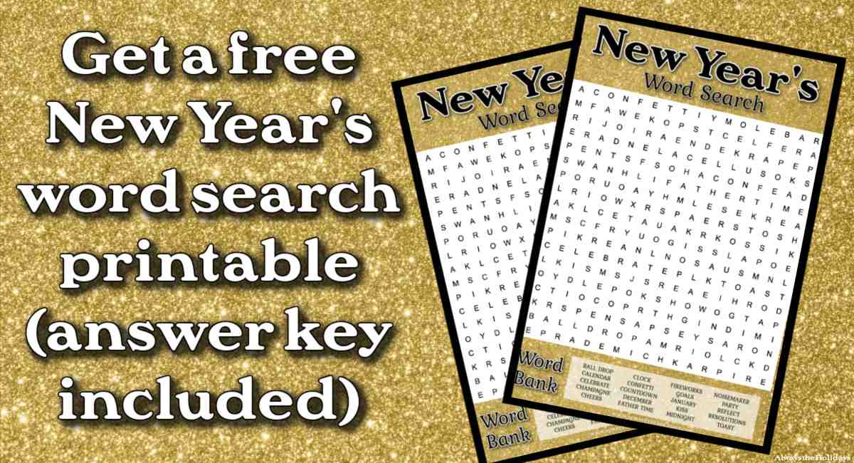 A text overlay on top of a gold glitter background that says get a free New Year's word search printable (answer key included) next to two images of the New Years word finds.
