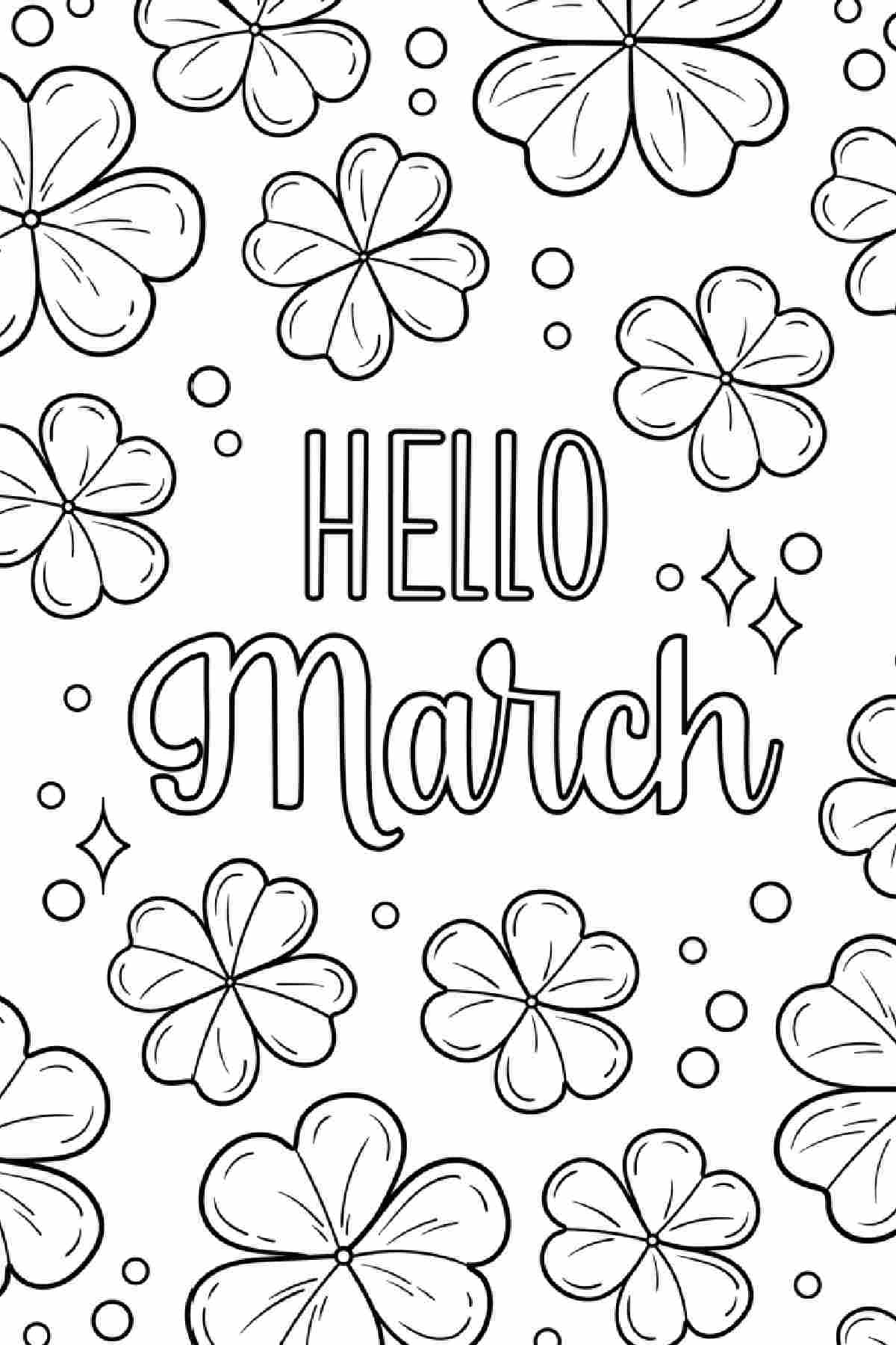Celebrate March with Free Spring Printable Coloring Sheets A March coloring pages printable with the words hello March in the center, surrounded by shamrocks and four leaf clovers.
