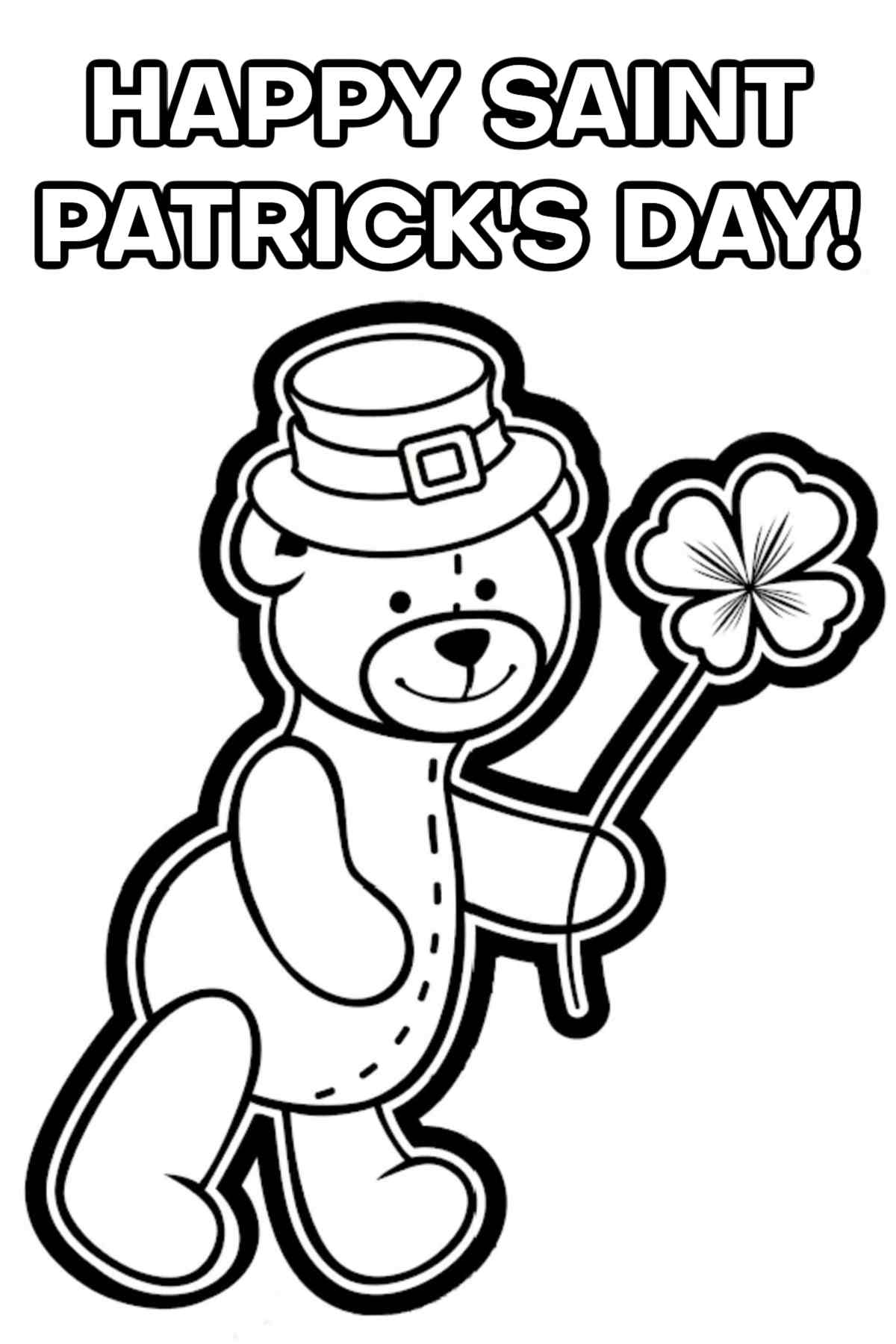 Get Bear Coloring Pages for St. Patrick's Day A St. Patrick's Day bear coloring pages printable with a bear wearing a hat, holding a four leaf clover, and a text overlay at the top that says Happy Saint Patrick's Day.