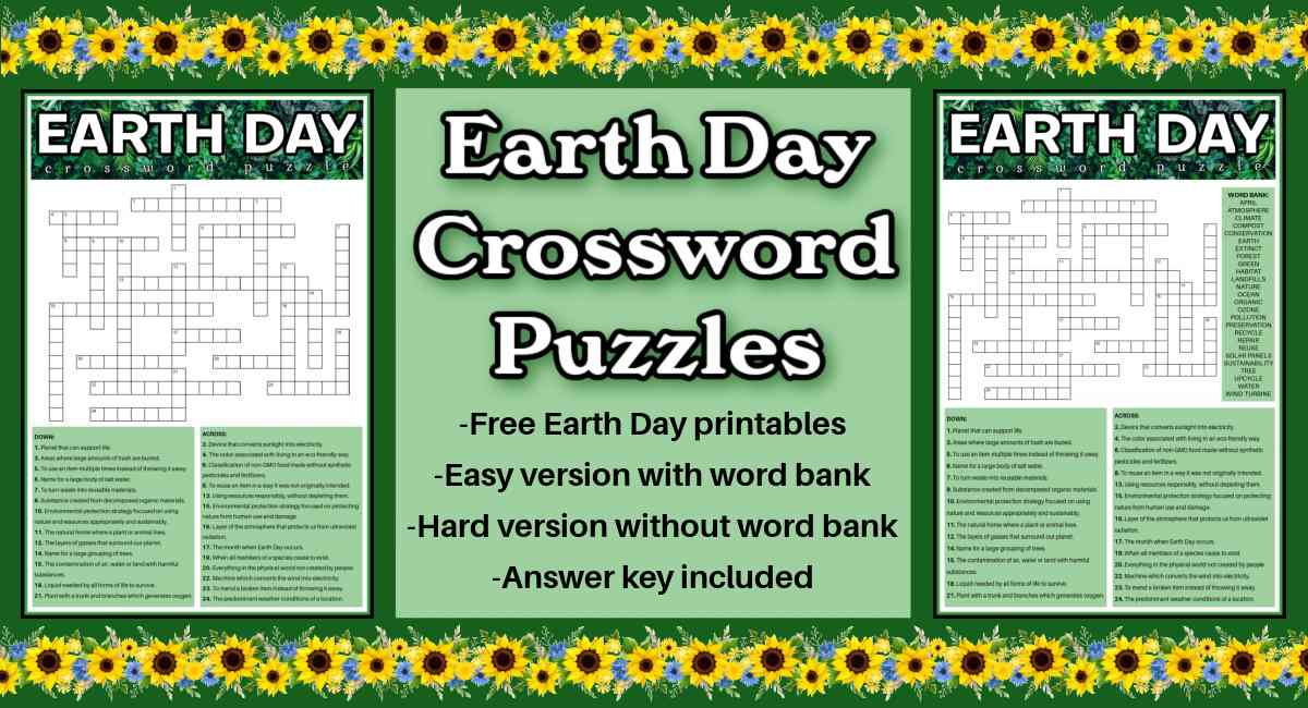 Earth Day crossword puzzles Two free Earth Day puzzles on either side of a text overlay that says Earth Day crossword puzzles, with a sunflower border at the top and bottom of the image.