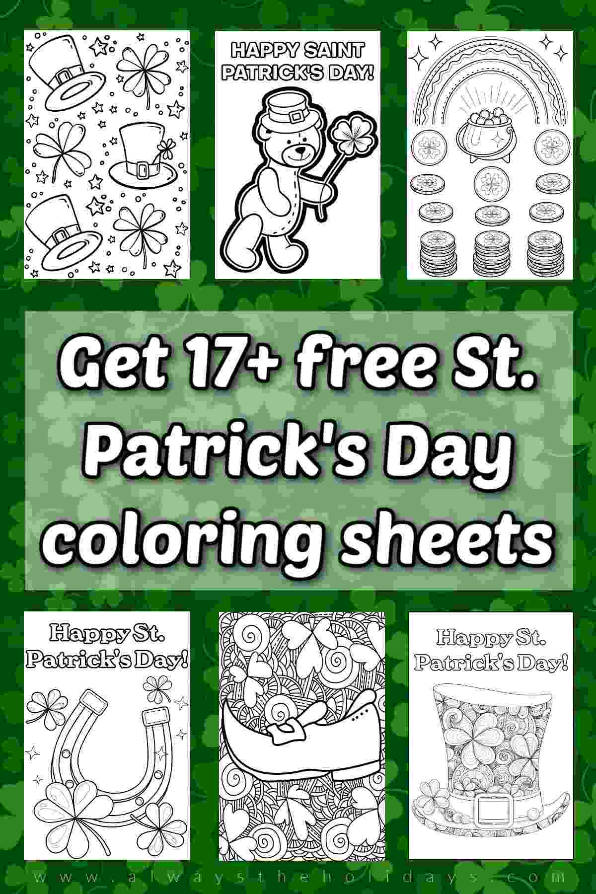 Get 17 St. Patrick's Day Coloring Pages Free A collage of six Saint Patrick's Day coloring pages featuring a leprechaun hat design, a bear holding a four leaf clover, a pot of gold design, a lucky horseshoe design, a leprechaun shoe design, and a leprechaun hat design all around a text overlay that says get 17+ free St. Patrick's Day coloring sheets.