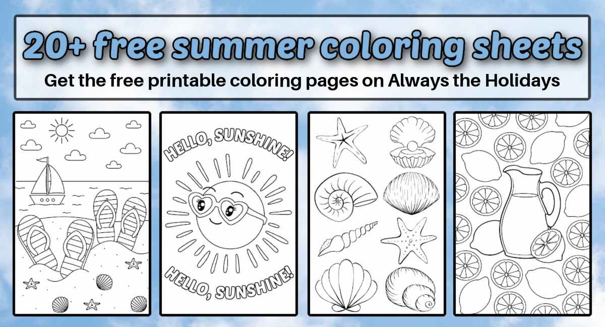 Summer coloring sheets collage Four summer coloring pages under a text overlay in a banner that says 20+ free summer coloring sheets. The designs are the beach, a happy sun, seashells, and lemonade.