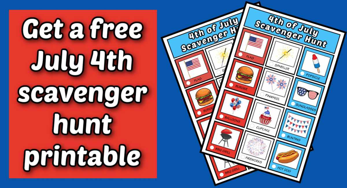 4th of July scavenger hunts collage A red box on the left that says get a free July 4th scavenger hunt printable, beside two fourth of July printable scavenger hunts on the right.
