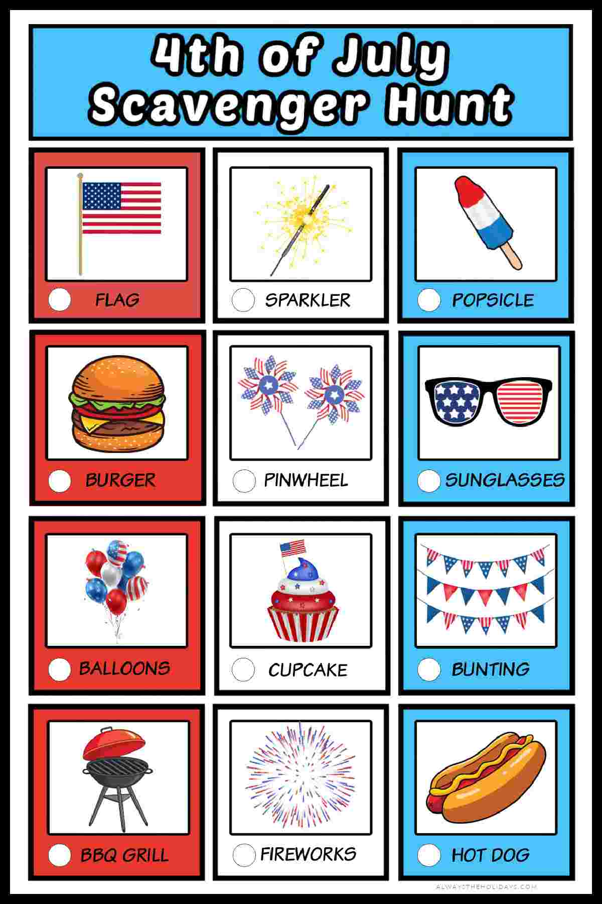 Get a Free July 4th Scavenger Hunt Printable A free July 4th scavenger hunt featuring twelve items you might see on the holiday with a text overlay in a blue rectangle at the top that says 4th of July scavenger hunt, with the twelve items below the text (American flag, sparkler, popsicle, hamburger, pinwheels, sunglasses, balloons, cupcake, bunting, BBQ grill, fireworks and hot dog).