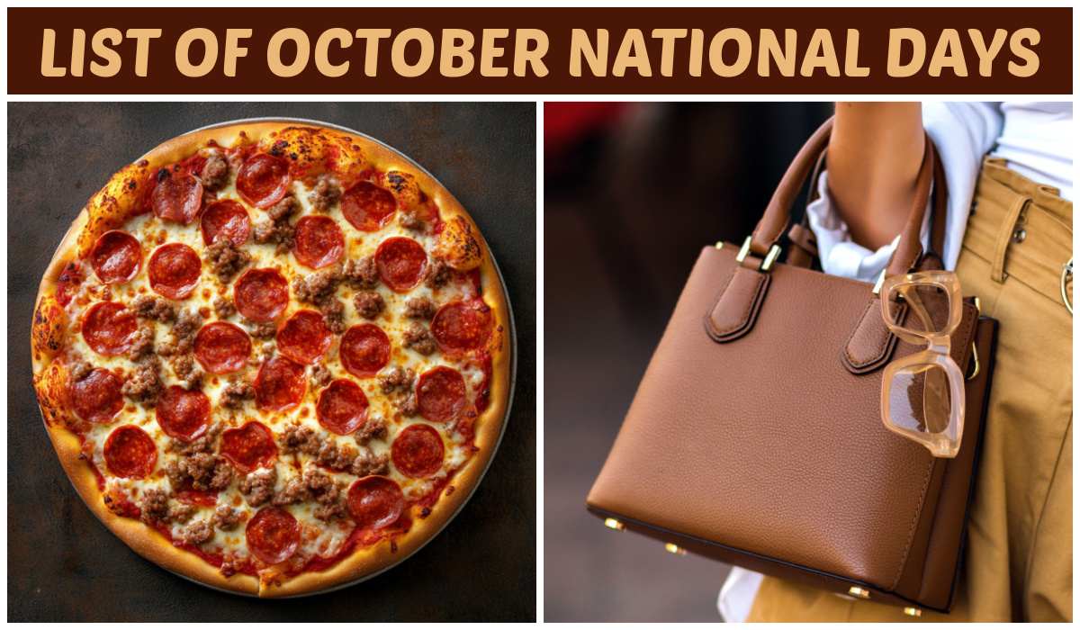 Pizza and handbag A text overlay that says list of October national days above a collage of two images celebrating the national days. The image on the left is a sausage and pepperoni pizza for National Sausage Pizza Day on October 11, and the image on the right is of a woman holding a handbag with sunglasses on it for National Handbag Day on October 10.