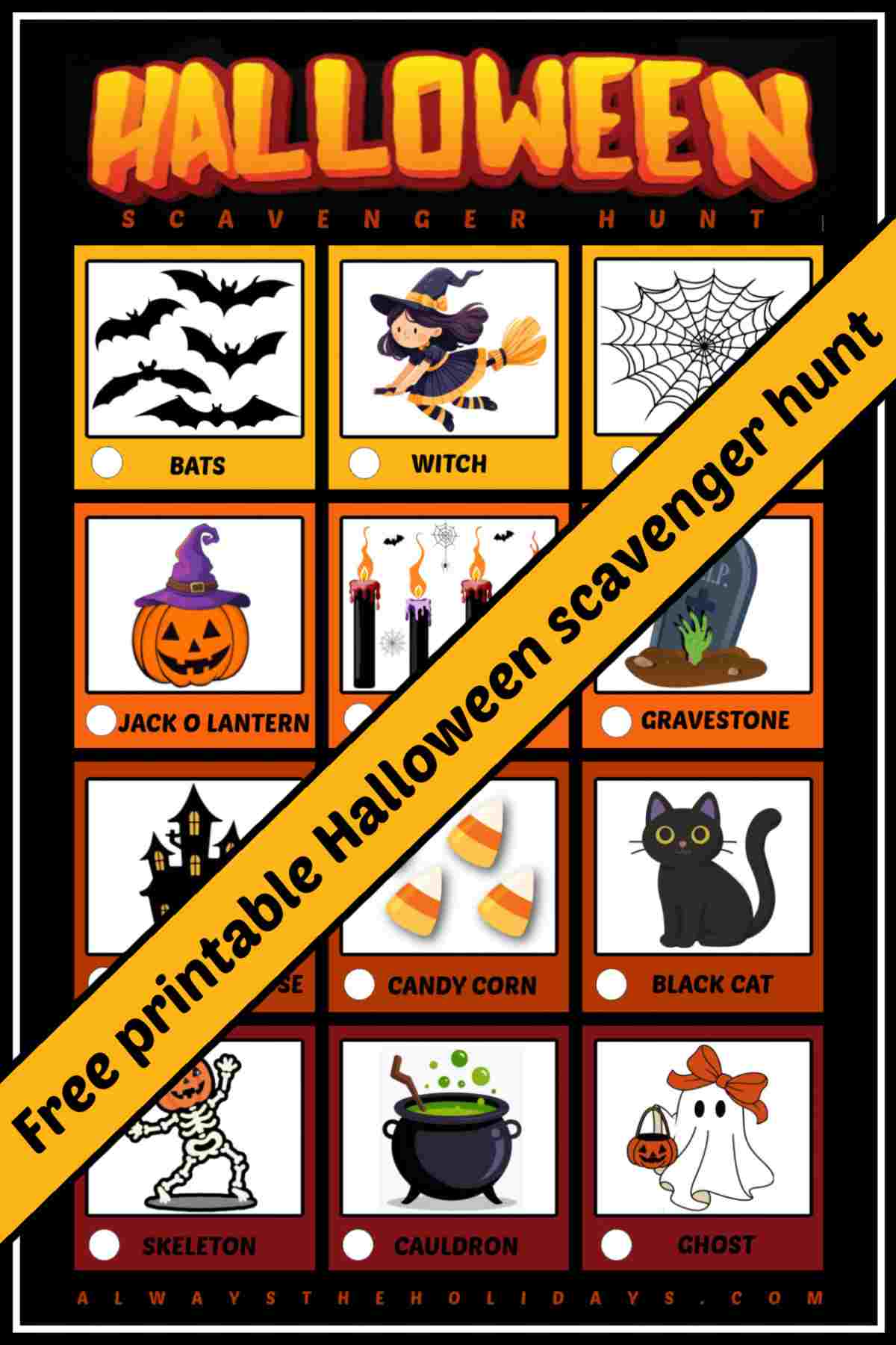 Get a Free Printable Halloween Scavenger Hunt for Kids A free Halloween scavenger hunt printable with 12 items to find including bats, a witch, a spiderweb, a jack o lantern, Halloween candles, a tombstone, a spooky house, candy corn, a black cat, a skeleton, a cauldron and a ghost. The whole image has a yellow banner across it with text about the free printable for Halloween.