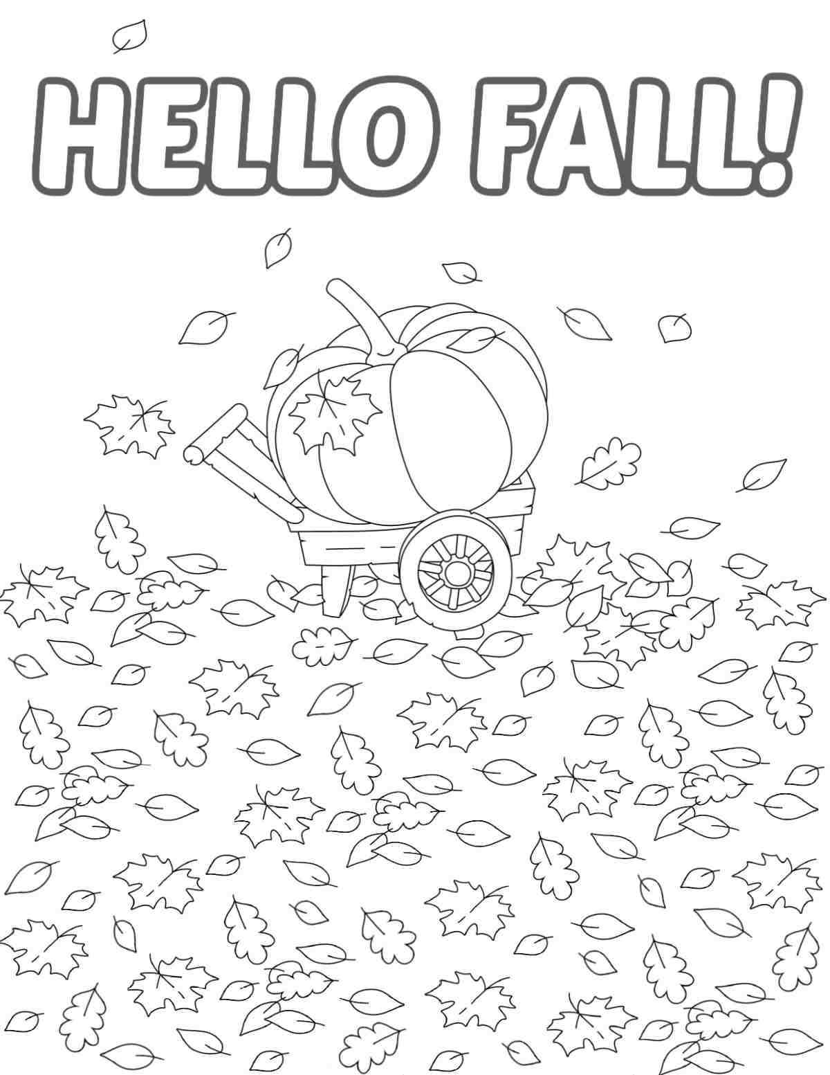 Get this Fall Coloring Page Free Printable A free fall coloring pages printable that has a small wheelbarrow holding a large pumpkin with lots of leaves in the foreground of the image and the words hello fall in bubble letters at the top of the image.