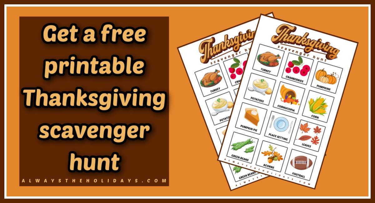 Scavenger hunt for Thanksgiving collage An orange background with a brown box on the right that has text that says get a free printable Thanksgiving scavenger hunt, and has two free printables for Thanksgiving fanned out on the right side of the image.