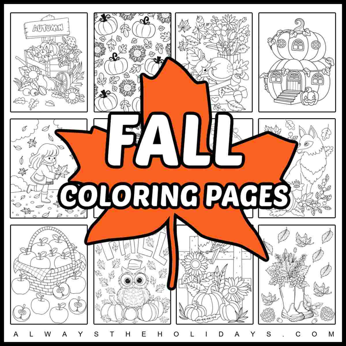 Collage of fall coloring pages A square collage of 12 free coloring sheets for fall with an orange leaf silhouette in the center of them, with the words fall coloring pages on top of the leaf.